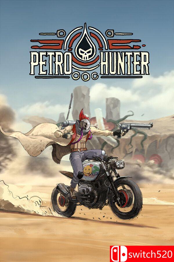 《异油猎手（Petro Hunter）》[英文]-风庭夜雪